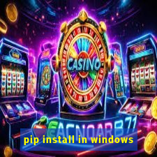 pip install in windows